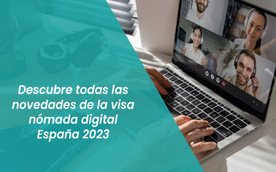 Descubre todas las novedades de la visa nómada digital España 2023