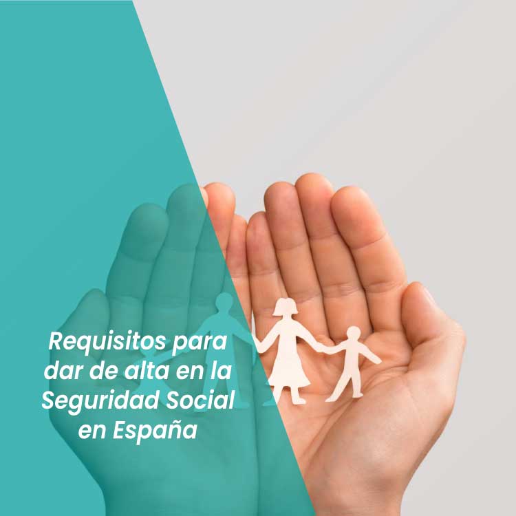 Requisitos para Dar de Alta en la Seguridad Social en España Morales Asencio